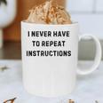 I Never Have To Repeat Instructions Teacher Lie Party Graphic Print Coffee Mug, novelty gifts, funny gifts I Never Have To Repeat Instructions Teacher Lie Party Graphic Print Coffee Mug, novelty gifts, funny gifts