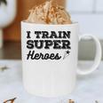 I Train Superheroes For Teacher Coach Men Women Graphic Print Coffee Mug, novelty gifts, funny gifts I Train Superheroes For Teacher Coach Men Women Graphic Print Coffee Mug, novelty gifts, funny gifts