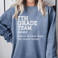 7th Grade Team Back To School Teacher Seventh Grade Team Comfort Colors Sweatshirt Blue Jean 7th Grade Team Back To School Teacher Seventh Grade Team Comfort Colors Sweatshirt Blue Jean