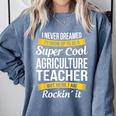 Agriculture Teacher Appreciation AG Teacher Comfort Colors Sweatshirt Blue Jean Agriculture Teacher Appreciation AG Teacher Comfort Colors Sweatshirt Blue Jean
