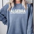 Algebra Quote For Math Lover Teacher Love Algebra Men Women Kids Comfort Colors Sweatshirt Blue Jean Algebra Quote For Math Lover Teacher Love Algebra Men Women Kids Comfort Colors Sweatshirt Blue Jean