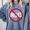 Anti Bullying No Bullies School Teacher Student Kindness Comfort Colors Sweatshirt Blue Jean