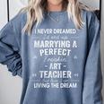 Art Teacher Christmas Xmas Never Dreamed Marrying Comfort Colors Sweatshirt Blue Jean