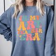 In My Art Teacher Era Artists First Day Of School Women Comfort Colors Sweatshirt Blue Jean In My Art Teacher Era Artists First Day Of School Women Comfort Colors Sweatshirt Blue Jean