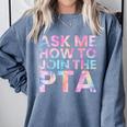Ask Me How To Join PTA Crew Parent Teacher Matching School Comfort Colors Sweatshirt Blue Jean Ask Me How To Join PTA Crew Parent Teacher Matching School Comfort Colors Sweatshirt Blue Jean