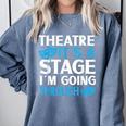 Theater Teacher Drama Teacher Theater Nerd Actor Men Women Kids Comfort Colors Sweatshirt Blue Jean