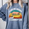 I Like Big Book Cant Lie Nerd School Librarian Teacher For Men Women Kids Comfort Colors Sweatshirt Blue Jean I Like Big Book Cant Lie Nerd School Librarian Teacher For Men Women Kids Comfort Colors Sweatshirt Blue Jean