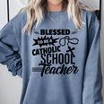 Blessed To Be A Catholic School Teacher Christian Teaching Comfort Colors Sweatshirt Blue Jean Blessed To Be A Catholic School Teacher Christian Teaching Comfort Colors Sweatshirt Blue Jean
