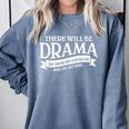 Broadway Actor There Will Be Drama Theater Teacher Men Women Comfort Colors Sweatshirt Blue Jean Broadway Actor There Will Be Drama Theater Teacher Men Women Comfort Colors Sweatshirt Blue Jean