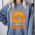 My Broom Broke So Now I Teach English Halloween Teacher Comfort Colors Sweatshirt Blue Jean
