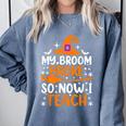 My Broom Broke So Now I Teach Halloween Teacher Comfort Colors Sweatshirt Blue Jean My Broom Broke So Now I Teach Halloween Teacher Comfort Colors Sweatshirt Blue Jean