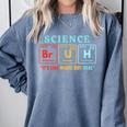 Bruh Science Like Magic But Real Teachers Students Scientist Comfort Colors Sweatshirt Blue Jean Bruh Science Like Magic But Real Teachers Students Scientist Comfort Colors Sweatshirt Blue Jean