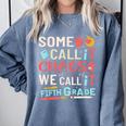 Some Call It Chaos We Call It Fifth Grade 5th Grade Teacher Comfort Colors Sweatshirt Blue Jean Some Call It Chaos We Call It Fifth Grade 5th Grade Teacher Comfort Colors Sweatshirt Blue Jean