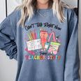 Can't Talk Right Now Doing Teacher Stuff Teacher Stuff Comfort Colors Sweatshirt Blue Jean