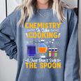 Chemistry Is Like Cooking Science Teacher Student Comfort Colors Sweatshirt Blue Jean Chemistry Is Like Cooking Science Teacher Student Comfort Colors Sweatshirt Blue Jean