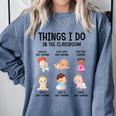 Daycare Preschool Infant Teacher Thing I Do In The Classroom Comfort Colors Sweatshirt Blue Jean Daycare Preschool Infant Teacher Thing I Do In The Classroom Comfort Colors Sweatshirt Blue Jean