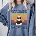 Dear Teacher I Talk To Everyone So Moving My Seat Won’t Help Comfort Colors Sweatshirt Blue Jean