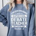 Debate Teacher Tshirt For Men Women Comfort Colors Sweatshirt Blue Jean Debate Teacher Tshirt For Men Women Comfort Colors Sweatshirt Blue Jean