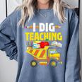 I Dig Teaching Dump Truck Construction Back School Teacher Comfort Colors Sweatshirt Blue Jean I Dig Teaching Dump Truck Construction Back School Teacher Comfort Colors Sweatshirt Blue Jean