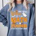 I Don't Need a Costume I'm A Math Teacher Halloween Costume Comfort Colors Sweatshirt Blue Jean I Don't Need a Costume I'm A Math Teacher Halloween Costume Comfort Colors Sweatshirt Blue Jean