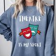 Drama Teacher For Theatre And Performing Arts Comfort Colors Sweatshirt Blue Jean Drama Teacher For Theatre And Performing Arts Comfort Colors Sweatshirt Blue Jean