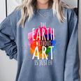 Earth Without Art Is Just Eh Painting Artist Pun Art Teacher Comfort Colors Sweatshirt Blue Jean Earth Without Art Is Just Eh Painting Artist Pun Art Teacher Comfort Colors Sweatshirt Blue Jean