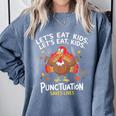 Lets Eat Kids Punctuation Saves Lives Thanksgiving Teacher Comfort Colors Sweatshirt Blue Jean Lets Eat Kids Punctuation Saves Lives Thanksgiving Teacher Comfort Colors Sweatshirt Blue Jean