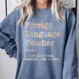 Foreign Language Teacher Like A Normal Teacher Comfort Colors Sweatshirt Blue Jean Foreign Language Teacher Like A Normal Teacher Comfort Colors Sweatshirt Blue Jean