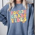 Fourth Grade Vibes Hello Team 4th Grade Teacher Kids Retro Comfort Colors Sweatshirt Blue Jean