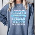 Fun German Teacher Appreciation Language Class Saying Comfort Colors Sweatshirt Blue Jean