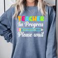 Future Teacher Cool Teacher In Progress Please Wait Comfort Colors Sweatshirt Blue Jean Future Teacher Cool Teacher In Progress Please Wait Comfort Colors Sweatshirt Blue Jean