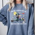 Halloween There's Room On My Broom For You Too Teacher Comfort Colors Sweatshirt Blue Jean Halloween There's Room On My Broom For You Too Teacher Comfort Colors Sweatshirt Blue Jean