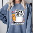 Happy Fri-Yay Teacher Fry Yay Friday Weekend Comfort Colors Sweatshirt Blue Jean Happy Fri-Yay Teacher Fry Yay Friday Weekend Comfort Colors Sweatshirt Blue Jean