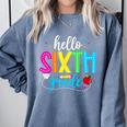 Hello Sixth Grade Cute Back To School 6th Grade Teacher Kids Comfort Colors Sweatshirt Blue Jean