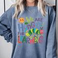 We Are Hungry For Learning Teacher Life Back To School Comfort Colors Sweatshirt Blue Jean We Are Hungry For Learning Teacher Life Back To School Comfort Colors Sweatshirt Blue Jean