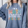I'm A Math Teacher Of Course I Have Problems Back To School Comfort Colors Sweatshirt Blue Jean I'm A Math Teacher Of Course I Have Problems Back To School Comfort Colors Sweatshirt Blue Jean