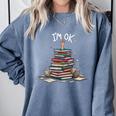I'm Ok Read Book Reading Nerd Librarian Teacher School Comfort Colors Sweatshirt Blue Jean I'm Ok Read Book Reading Nerd Librarian Teacher School Comfort Colors Sweatshirt Blue Jean