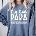 I'm That Paraprofessional They Told You About Para Teacher Comfort Colors Sweatshirt Blue Jean I'm That Paraprofessional They Told You About Para Teacher Comfort Colors Sweatshirt Blue Jean