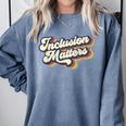 Inclusion Matters Retro Special Education Teacher Women Comfort Colors Sweatshirt Blue Jean