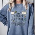 Instructional Coach Reflect Support Teachers Student Success Comfort Colors Sweatshirt Blue Jean Instructional Coach Reflect Support Teachers Student Success Comfort Colors Sweatshirt Blue Jean
