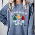 It's Never Too Early For Christmas Music Teacher Comfort Colors Sweatshirt Blue Jean