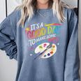 It's A Good Day To Make Some Art Artist Drawing Teacher Comfort Colors Sweatshirt Blue Jean It's A Good Day To Make Some Art Artist Drawing Teacher Comfort Colors Sweatshirt Blue Jean