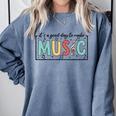 It's A Good Day To Make Music Musician Music Teacher Comfort Colors Sweatshirt Blue Jean It's A Good Day To Make Music Musician Music Teacher Comfort Colors Sweatshirt Blue Jean