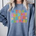 Its A Good Day To Run And Play PE Teacher Physical Education Comfort Colors Sweatshirt Blue Jean Its A Good Day To Run And Play PE Teacher Physical Education Comfort Colors Sweatshirt Blue Jean