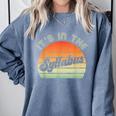 It's In The Syllabus Shirt Professor Saying College Teacher For Men Women Comfort Colors Sweatshirt Blue Jean