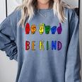Be Kind Pride Sign Language Rainbow Teachers Interpreter ASL Comfort Colors Sweatshirt Blue Jean Be Kind Pride Sign Language Rainbow Teachers Interpreter ASL Comfort Colors Sweatshirt Blue Jean