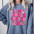 In My Kindergarten Era Girl Back To School Kinder Teacher Comfort Colors Sweatshirt Blue Jean In My Kindergarten Era Girl Back To School Kinder Teacher Comfort Colors Sweatshirt Blue Jean