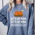 Let's Eat Kids Grammar For Thanksgiving Teacher Comfort Colors Sweatshirt Blue Jean Let's Eat Kids Grammar For Thanksgiving Teacher Comfort Colors Sweatshirt Blue Jean