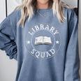 Library Squad Librarian Staff Teacher Group Matching For Men Women Comfort Colors Sweatshirt Blue Jean Library Squad Librarian Staff Teacher Group Matching For Men Women Comfort Colors Sweatshirt Blue Jean