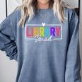 Library Squad Team Librarian Teacher Book Lover Comfort Colors Sweatshirt Blue Jean